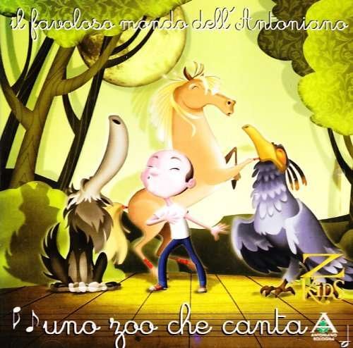 Cover for Piccolo Coro Dell Antoniano · Uno Zoo Che Canta (CD) (2010)