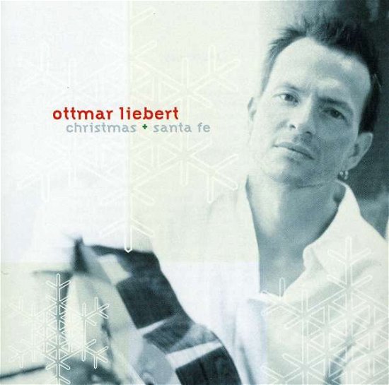Cover for Ottmar Liebert · Ottmar Liebert-christmas + Santa Fe (CD) (2010)