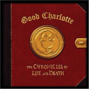 Good Charlotte-chronicles of Life and Death - Good Charlotte - Musikk -  - 0886978812322 - 