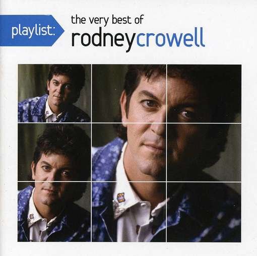 Cover for Rodney Crowell · Rodney Crowell-playlist-very Best of (CD) [Remastered edition] (2013)