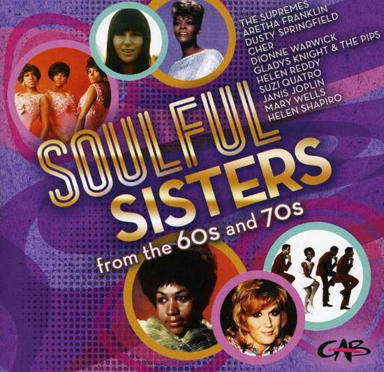 Various Artists · Soulful Sisters From The 60's & 70's (CD) (2019)