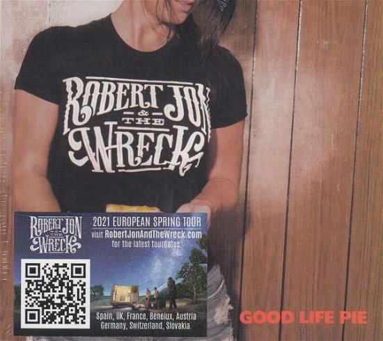 Good Life Pie - Robert Jon and The Wreck - Muziek - Robert Jon Music - 0888295441322 - 25 september 2020