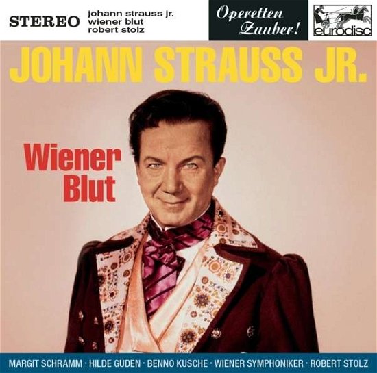 Johann Strauss Jr.: Wiener Blut (Excerp - Robert Stolz - Musiikki - EURODISC - 0888430336322 - tiistai 4. maaliskuuta 2014