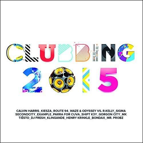 Clubbing 2015 - V/A - Musik - SONY MUSIC ENTERTAINMENT - 0888750119322 - 3 november 2014