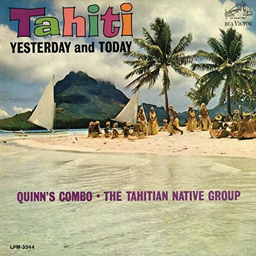 Cover for Quinn's Combo / Tahitian Native Group · Tahiti Yesterday And Today-Quinn'S Combo / Tahitia (CD) (2016)