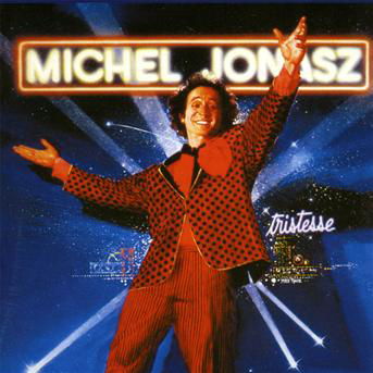 Tristesse - Michel Jonasz - Musikk - SONY MUSIC - 0888837243322 - 1. desember 2010