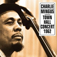 Cover for Charles Mingus · At Town Hall Concert October 12, 1962 (LP) (2019)
