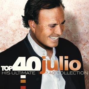 Cover for Julio Iglesias · Top 40 - Julio Iglesias (CD) (2016)