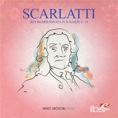 Cover for Scarlatti · Keyboard Sonata In D Major L.14 (CD)