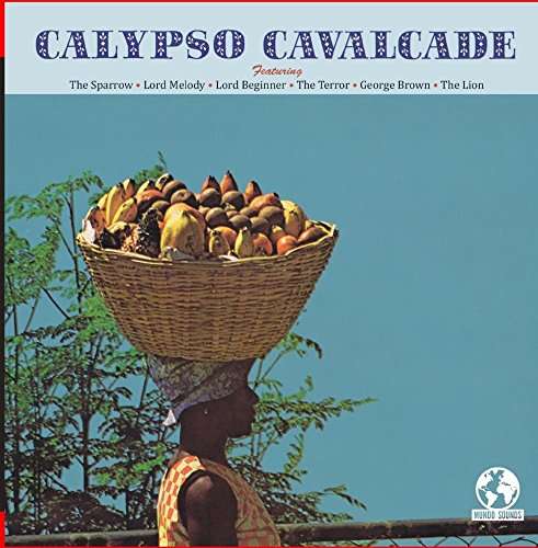 Cover for Calypso Cavalcade Ii / Various (CD) (2016)