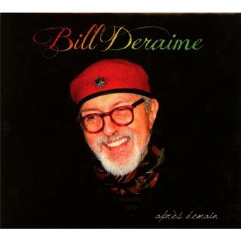 Cover for Bill Deraime · Apres Demain (CD) (2013)
