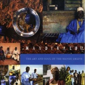 Cover for Mandekalou · The Art and Soul of the Mande Griots (CD) (2004)