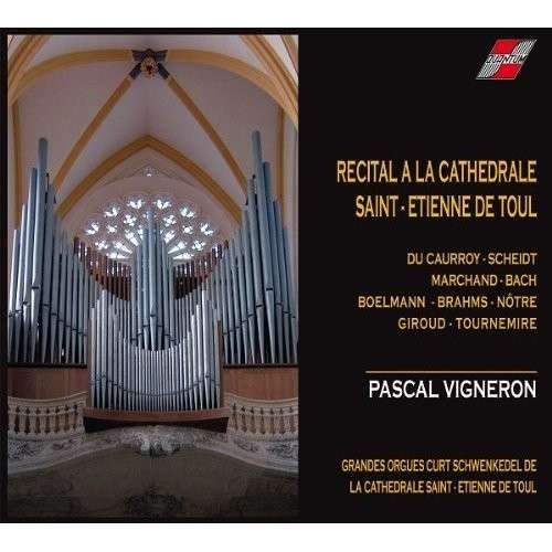 Cover for Pascal Vigneron · Recital A La Cathedrale Saint-Etienne De Toul (CD) (2020)