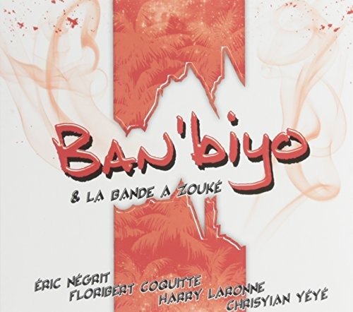Cover for Ban'biy &amp; La Bande a Zouke · Ban'biy &amp; La Bande A Zouke - (CD) (2011)