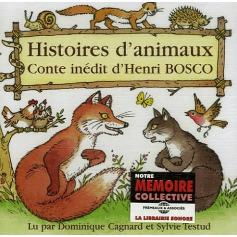 Cover for Cagnard,dominique &amp; Testud,isabelle · Histoires D'animaux: Henri Bosco (CD) (2006)