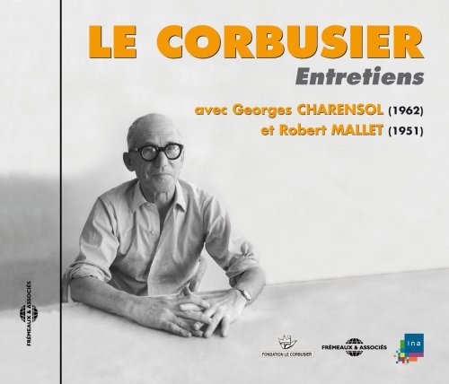 Cover for Corbusier · Entretiens Avec Georges Charensol (1962) et Robert (CD) (2007)