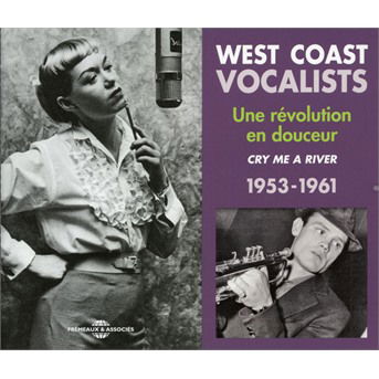 Cover for West Coast Vocalists Une R�volution en Douceur 1953 · West Coast Vocalists 1953-61 (CD) (2017)