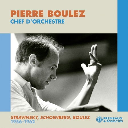 Cover for Pierre Boulez · Chef D'Orchestre; Stravinsky, Schoenberg 1956-1962 (CD) (2024)