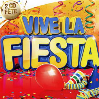 Vive la Fiesta - Various [Wagram Music] - Music - PLAY IT AGAIN SAM - 3596972413322 - November 3, 2011