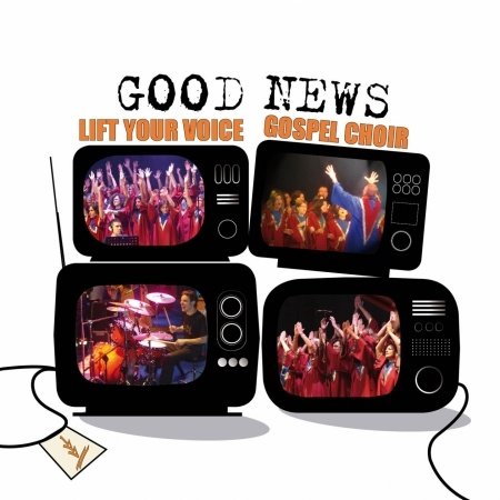 Cover for Lift Your Voice Gospel Choir · Lift Your Voice Gospel Choir - Good News (CD) (2012)