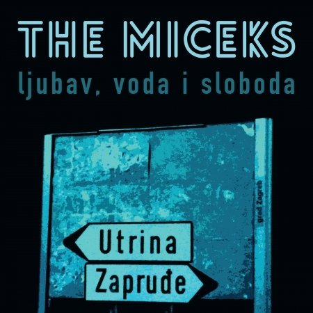 Cover for Miceks · Ljubav, Voda I Sloboda (CD)