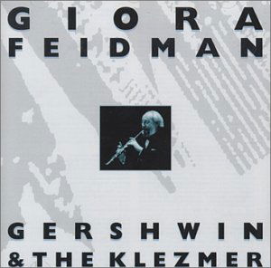 Gershwin & the Klez - Feidman Giora - Musik - SAB - 4007198837322 - 22. Februar 2006