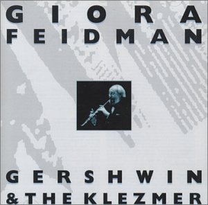 Gershwin & the Klez - Feidman Giora - Musik - SAB - 4007198837322 - 22 februari 2006