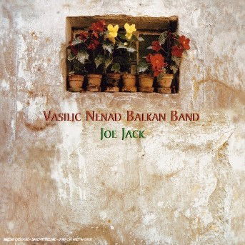 Cover for Vasilic Nenad Balkan B · Joe Jack (CD) (2003)