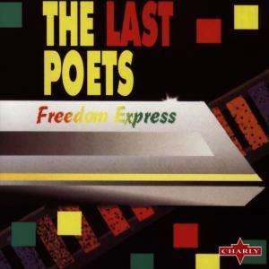 Freedom Express - Last Poets - Música - CHARLY - 4017692329322 - 13 de diciembre de 2005