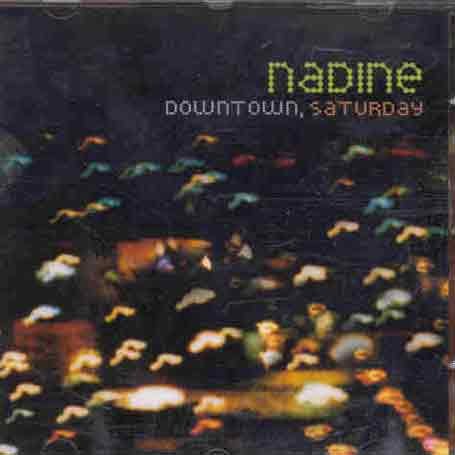 Cover for Nadine · Downtown Saturday (CD) (1999)