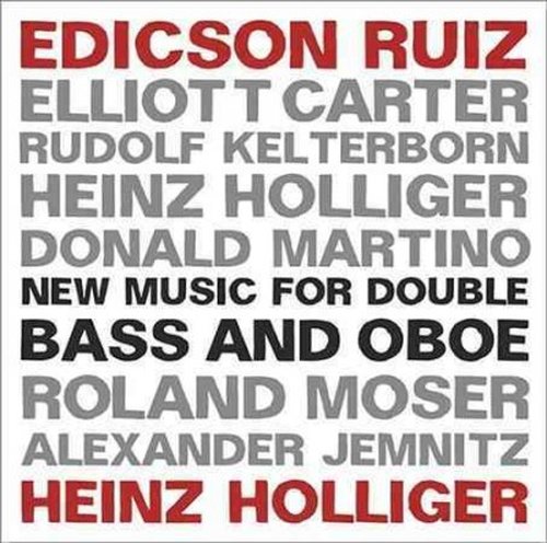 Cover for Edicson Ruiz &amp; Heinz Holliger · New Music For Double Bass And Oboe (CD) (2018)