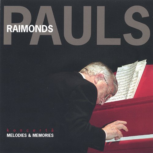 Melodies & Memories - Raimonds Pauls - Musikk - CDB - 4750329119322 - 25. august 2005