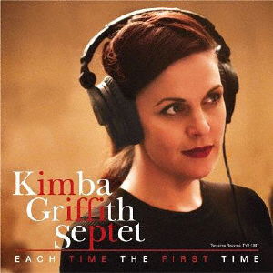 Each Time The First Time - Kimba -Septet- Griffith - Muzyka - JPT - 4988044055322 - 22 lipca 2020