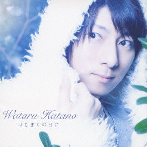 Cover for Wataru Hatano · Hajimari No Hi Ni (CD) [Japan Import edition] (2011)