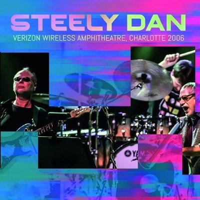 Cover for Steely Dan · Verizon Wireless Amphitheatre, Charlotte 2006 (CD) [Japan Import edition] (2023)