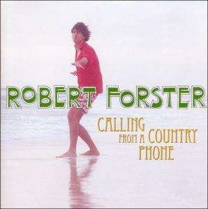 Cover for Robert Forster · Calling from a Country Ph (CD) (1999)