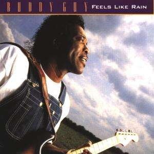 Feels Like Rain - Buddy Guy - Musikk - Silvertone - 5013705905322 - 27. mai 1997