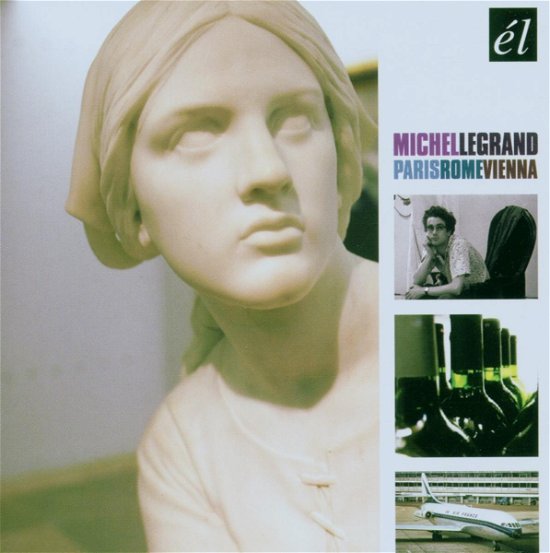 Paris Rome Vienna - Legrand Michel - Music - El - 5013929307322 - April 24, 2006
