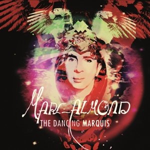 Cover for Marc Almond · Dancing Marquis (CD) (2014)