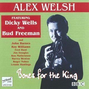 Cover for Alex Welsh · Bones For The King (CD) (2014)
