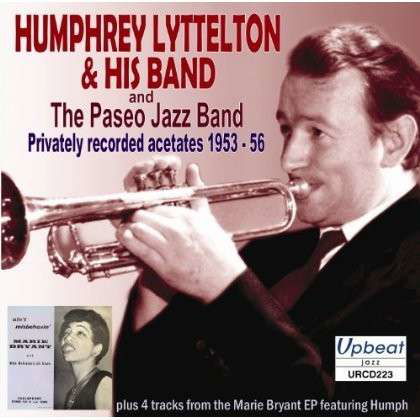 Privately Recorded Acetates 1953-56 - Humphrey Lyttelton & His Band - Musique - UPBEAT JAZZ - 5018121122322 - 1 mai 2014