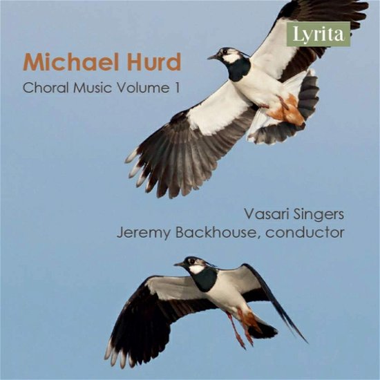 Cover for Hurd / Singers / Backhouse · Choral Music Vol 1 (CD) (2017)