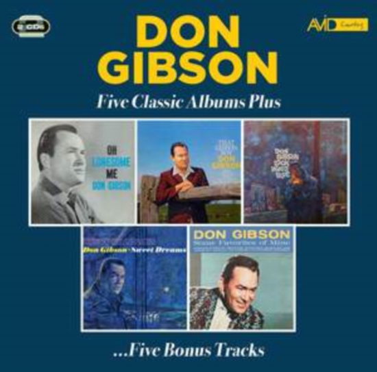 Five Classic Albums Plus (Oh Lonesome Me / That Gibson Boy / Look Whos Blue / Sweet Dreams / Some Favorites Of Mine) - Don Gibson - Musiikki - AVID COUNTRY - 5022810344322 - perjantai 3. marraskuuta 2023