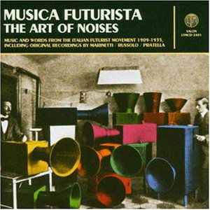 Musica Futurista: The Art Of Noises - Various Artists - Música - LTM - 5024545288322 - 29 de julho de 2004