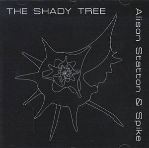 Shady Tree - Statton, Alison & Spike - Musique - LTM - 5024545374322 - 27 mars 2006