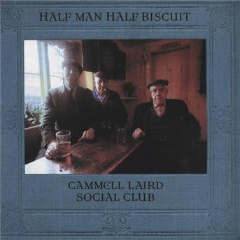 Cover for Half Man Half Biscuit · Cammell Laird Social Club (CD) (2002)