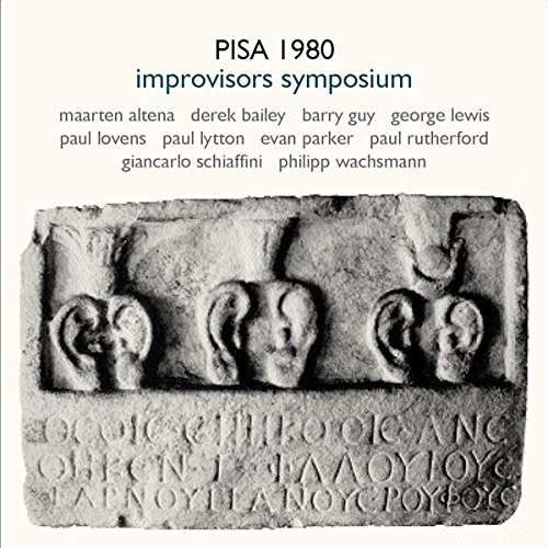Pisa 1980 Improvisors Symposium - Evan Parker - Musiikki - PSI - 5030243040322 - perjantai 9. kesäkuuta 2017