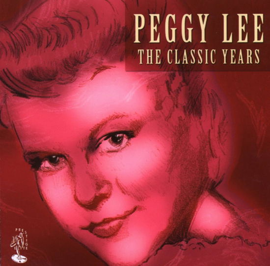 Cover for Peggy Lee · The Classic Years (CD) (2008)