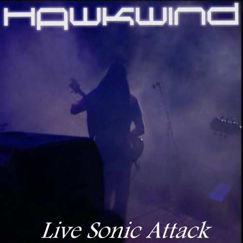 Cover for Hawkwind · Live Sonic Attack (CD) (2021)