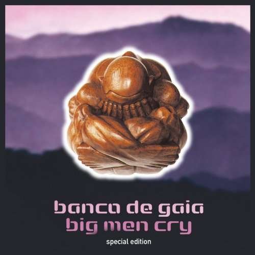 Cover for Banco De Gaia · Big Men Cry (CD) [Limited 20Th Anniversary edition] (2020)